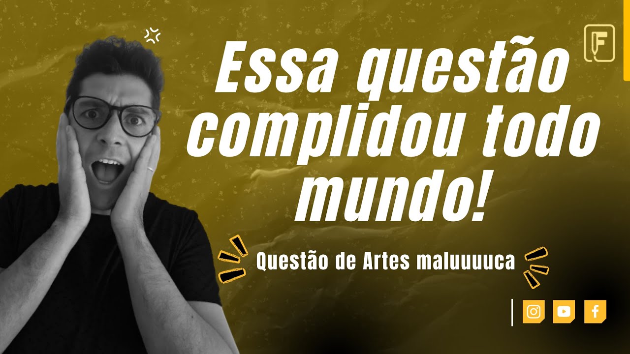 Essa questão complicou todo mundo!