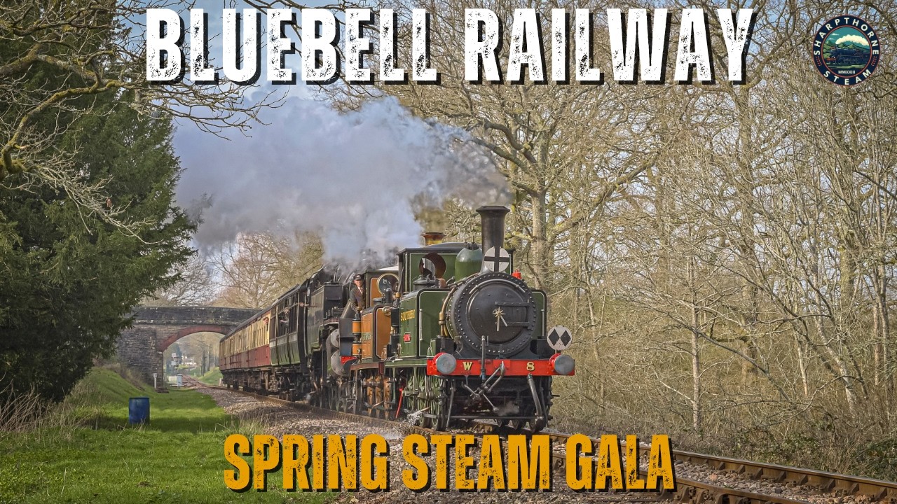 Bluebell Railway 2026 | Spring Steam Gala