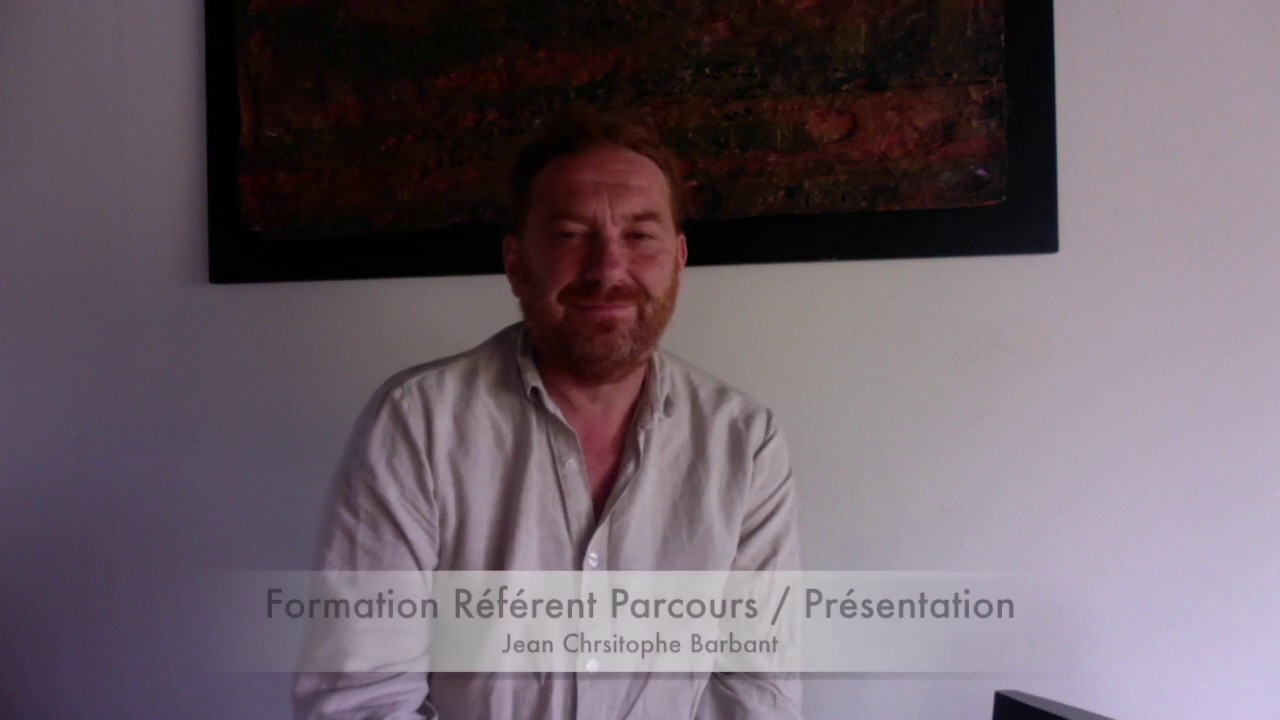Présentation Formation Référent Parcours - Jean-Christophe Barbant