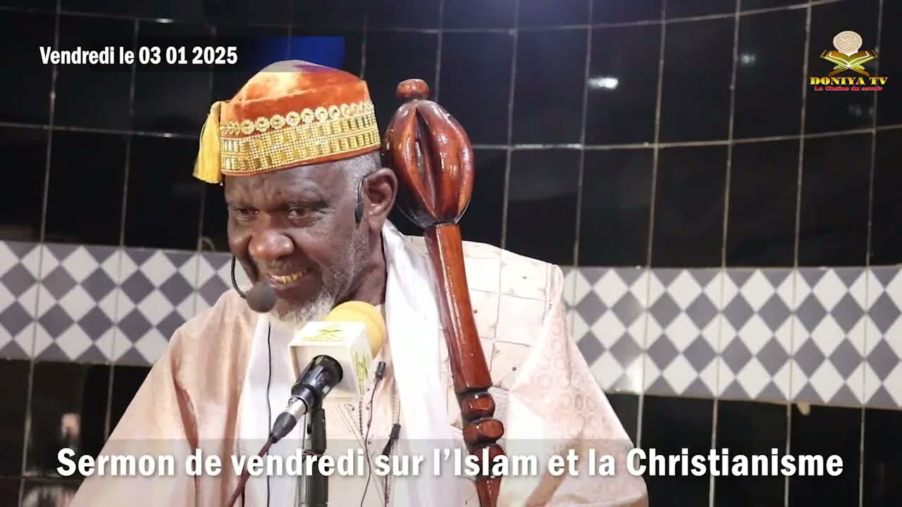 SERMON de vendredi du Professeur Cheick Yacoub DOUCOURÉ (FAKIROULLAH sur l'islam et la Christianisme