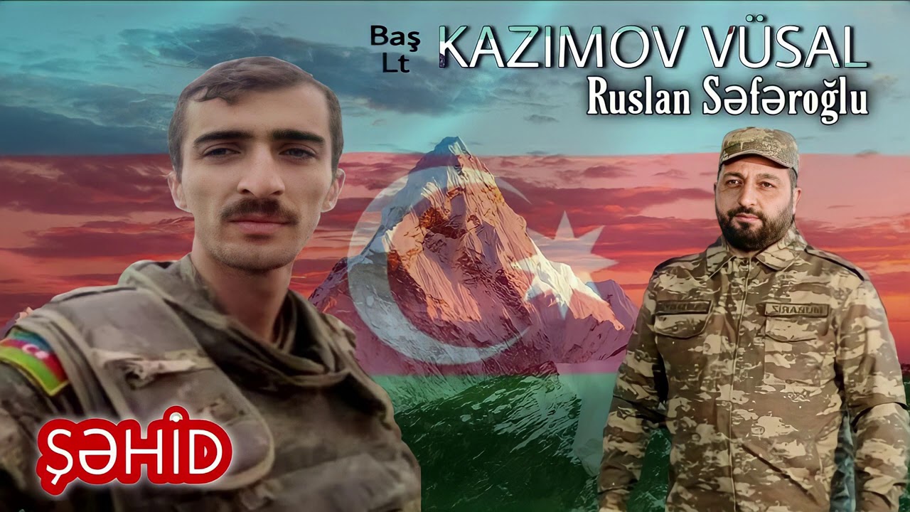 Sehid  Kazimov Vusal - Ruslan Seferoglu