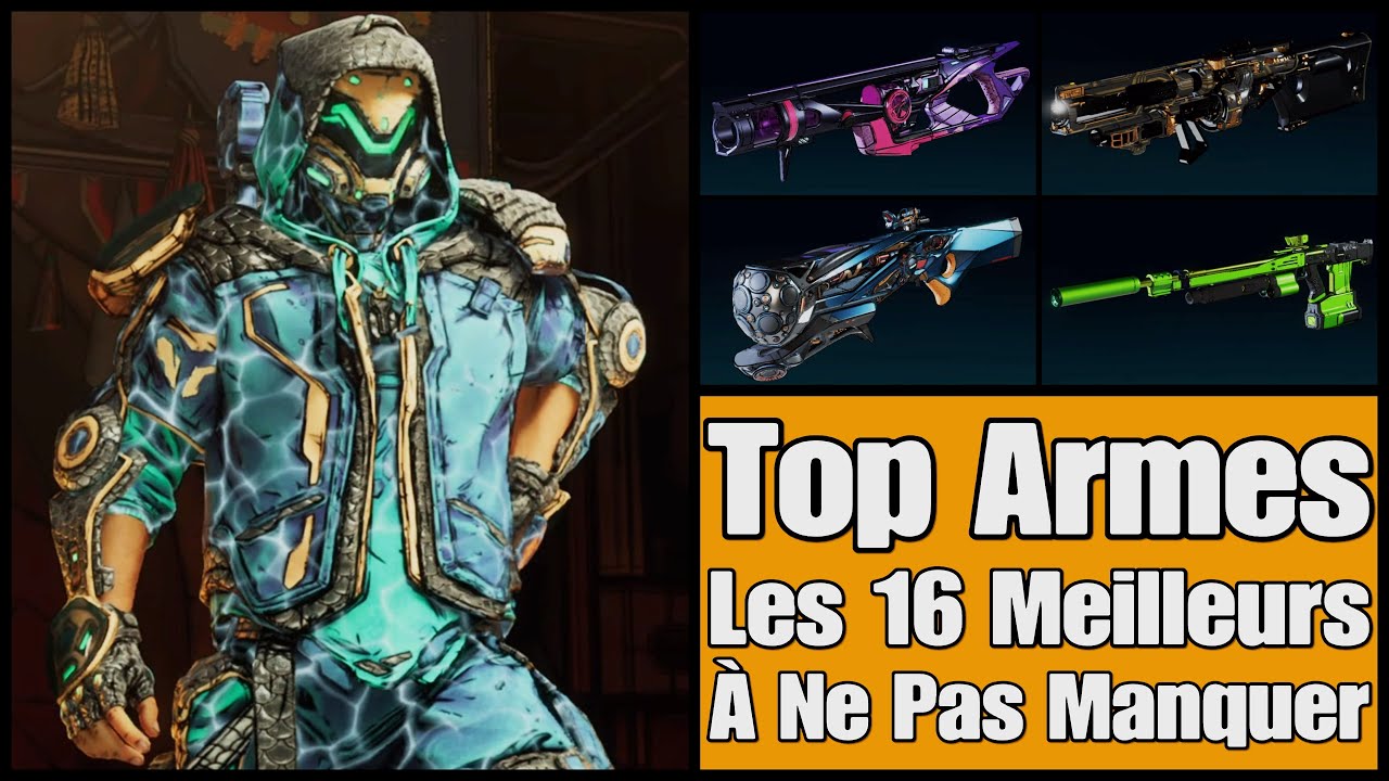 Borderlands 4 - Top 16 Des Meilleurs Armes Du Jeu