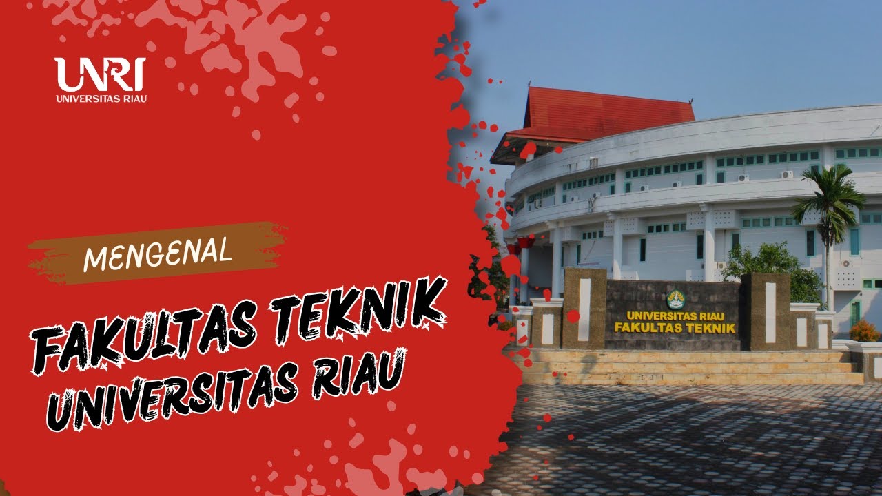Mengenal Fakultas Teknik Unri