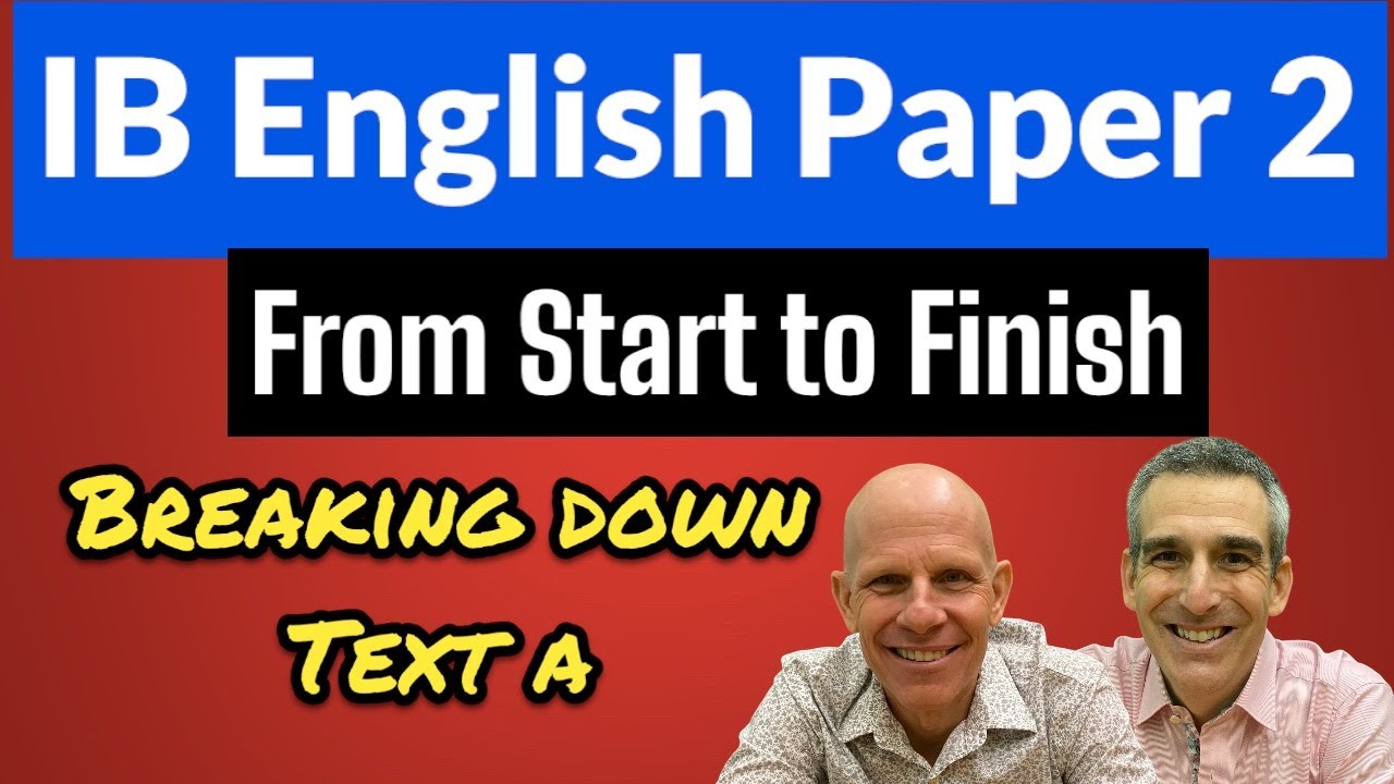 IB English A: Paper 2 Start to Finish Video #2