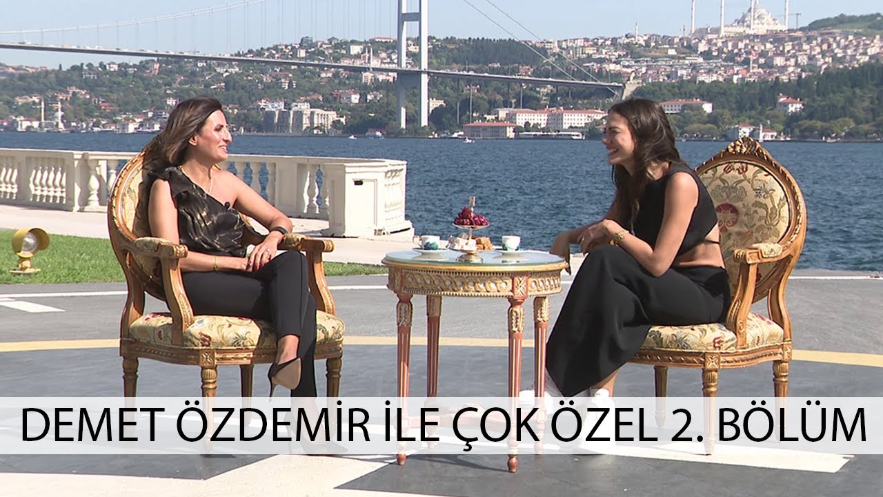 Özel Hayatı, Düğünü, Yaşam Tarzı ve Bilinmeyenleri İle Demet Özdemir Özel Söyleşisi 2. Bölüm