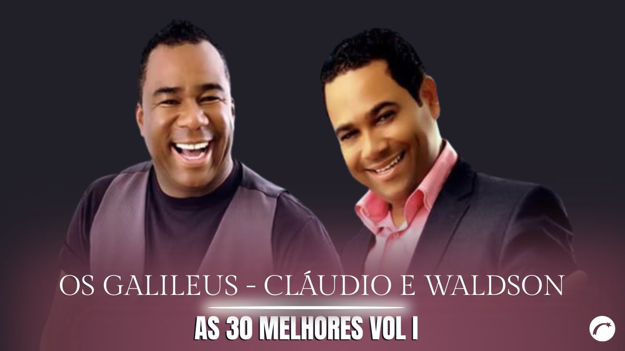 As 30 Melhores Da Dupla Os Galileus | As Mais Ouvidas E Tocadas Da Dupla Os Galileus 2025 TOP 30 |