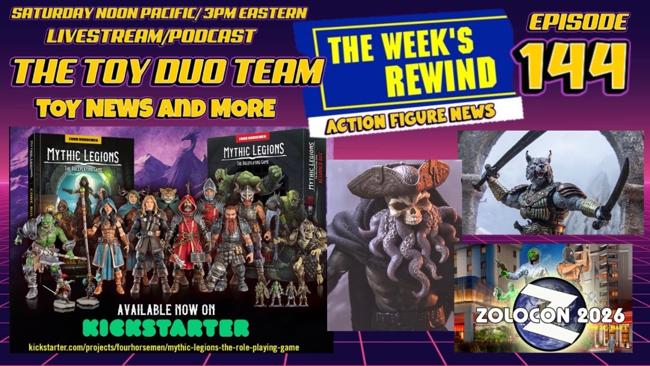 Mythic Rewind! The Toy Duo Team E144: action figure toy news Tv movies and pop culture Zolcon