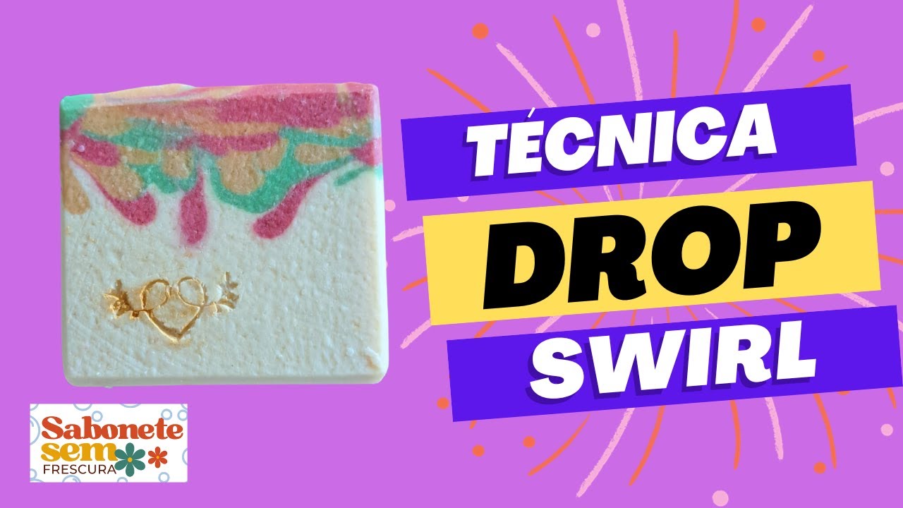 Técnica drop swirl ~ Sabonete Sem Frescura
