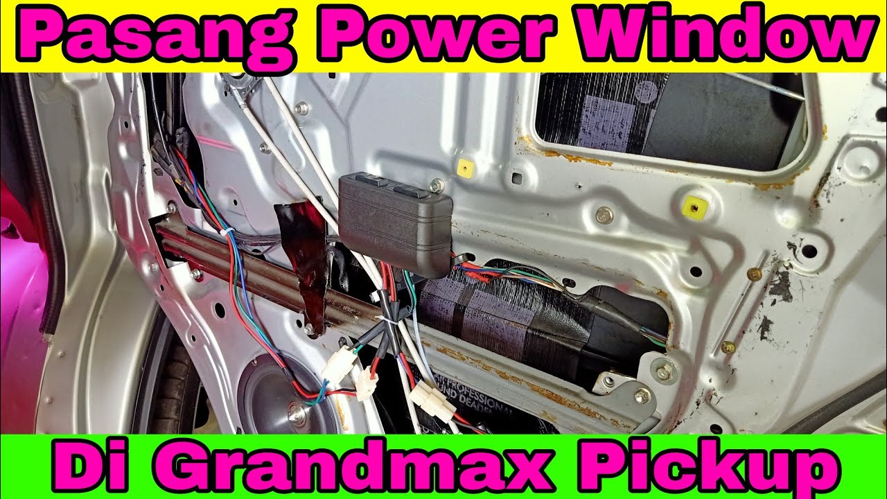 PASANG POWER WINDOW DI GRANDMAX PICKUP || PASANG POWER WINDOW || GRANDMAX MODIFIKASI