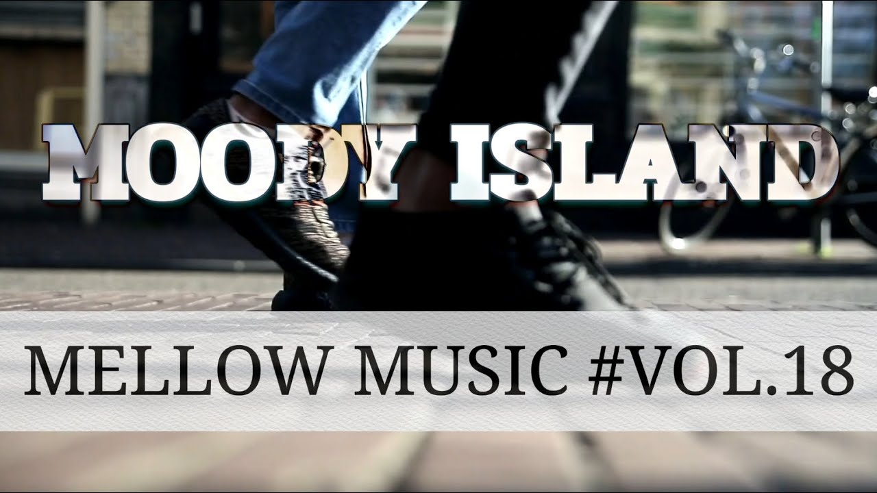 [MOODY ISLAND.18] RELAXATION MUSIC | MELLOW MUSIC | HEALING MUSIC | MOODY MUSIC | ROCK