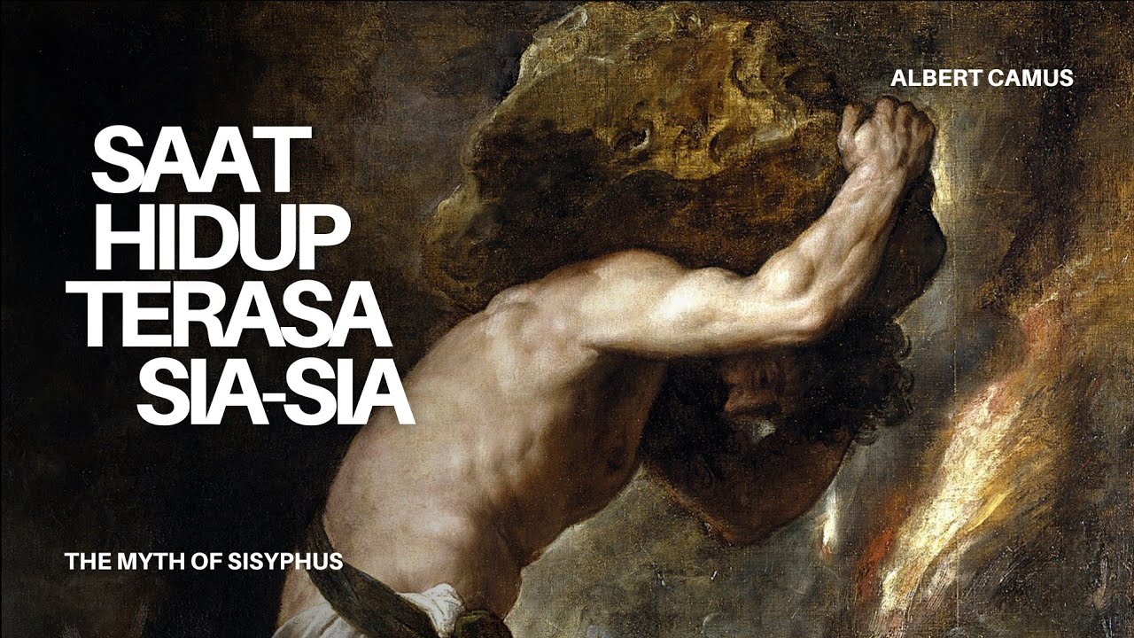 Cara Tetap Bahagia di Dunia yang Tidak Masuk Akal | The Myth of Sisyphus