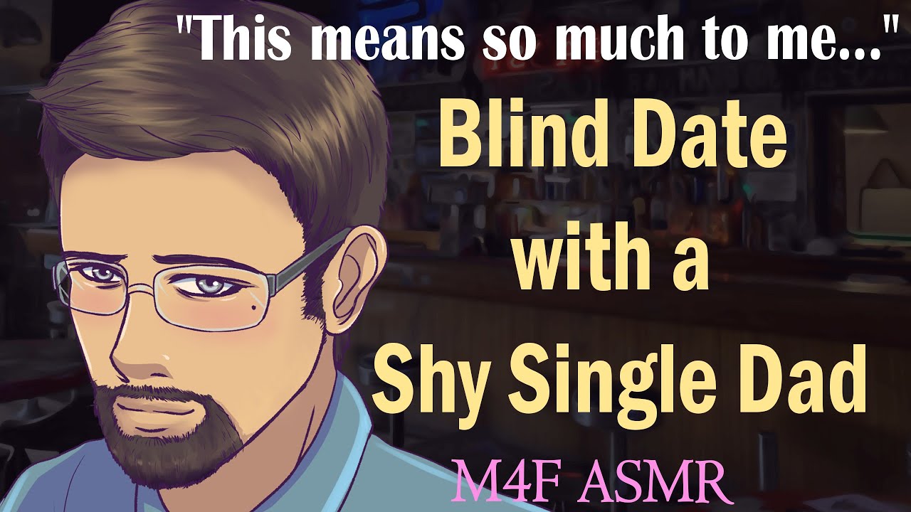 M4F Blind Date with a Single Dad ASMR (m4f asmr)