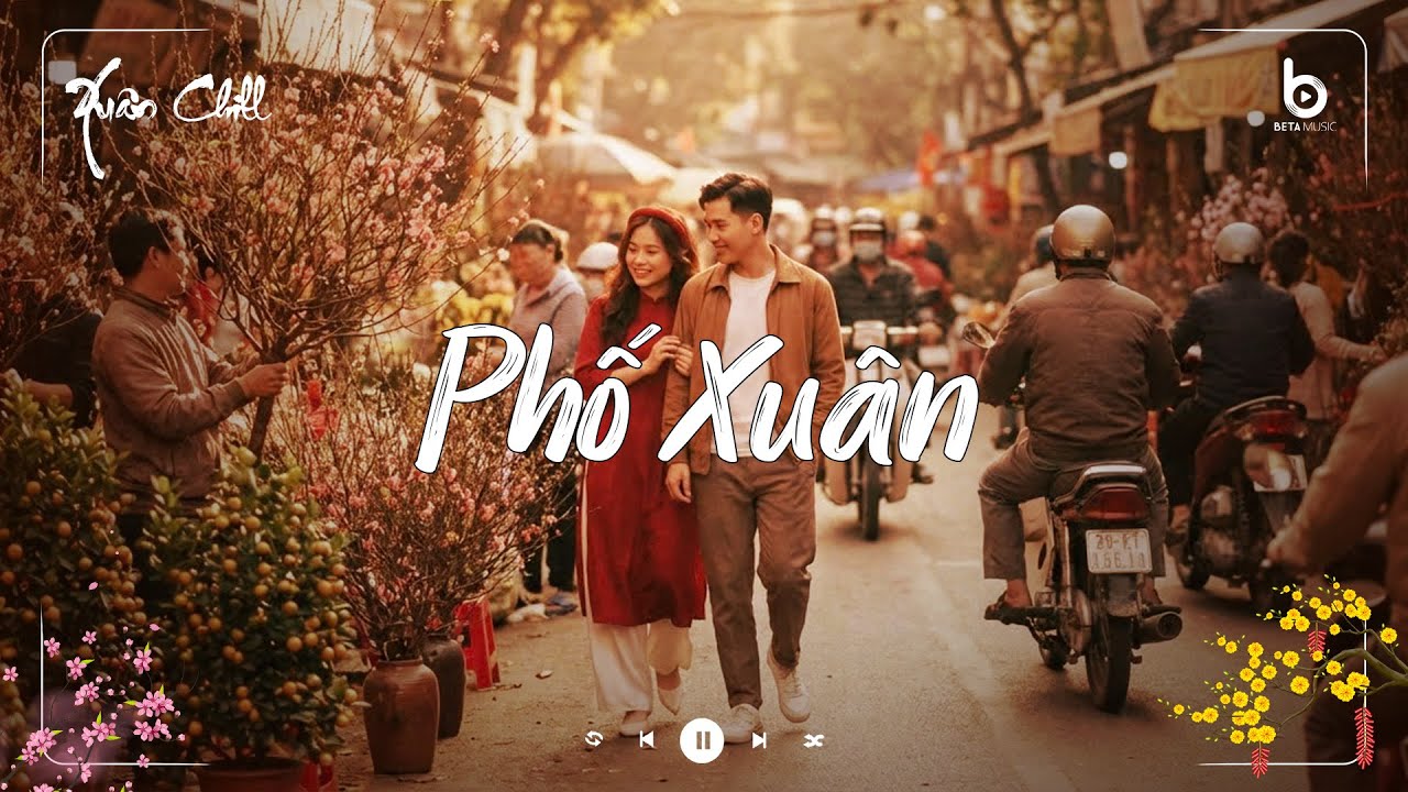 Nhạc Tết Chill 2026 - Phố Xuân - Tết Ơi Tết À - Nhạc Xuân Chill Nhẹ Nhàng Hay Nhất 2026