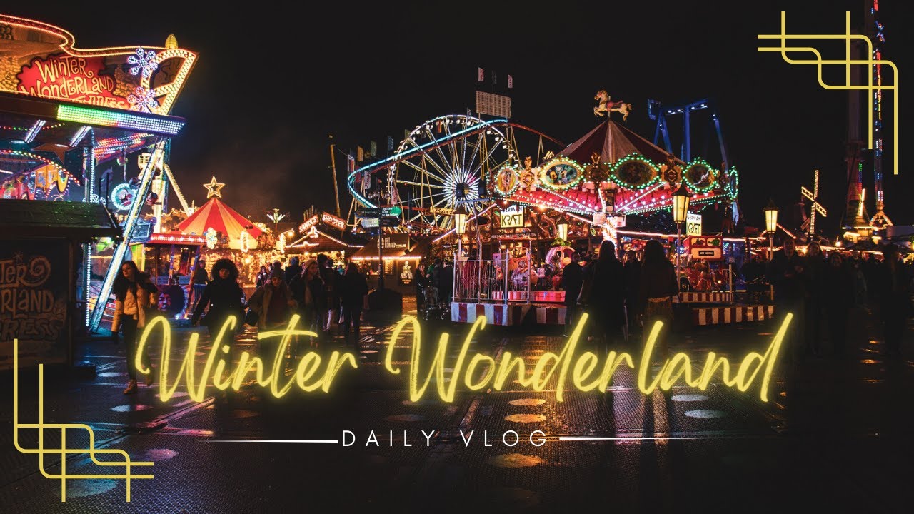Hyde Park Winter Wonderland Vlog December 2022 | GT Productions