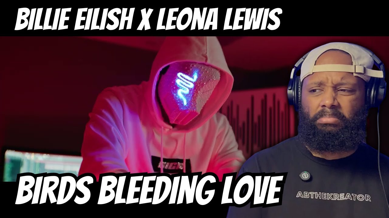 Sickick - Birds Bleeding Love (BIllie Eilish x Leona Lewis Remix) | Reaction
