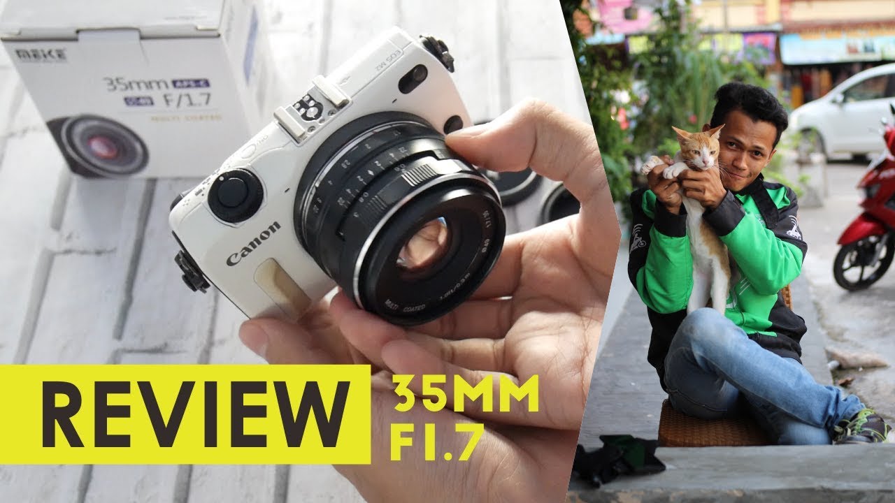 Tes/Review Hasil Lensa Meike 35mm F1.7 APSC For Canon Mirrorless - Lumayan atau Lumanyun?