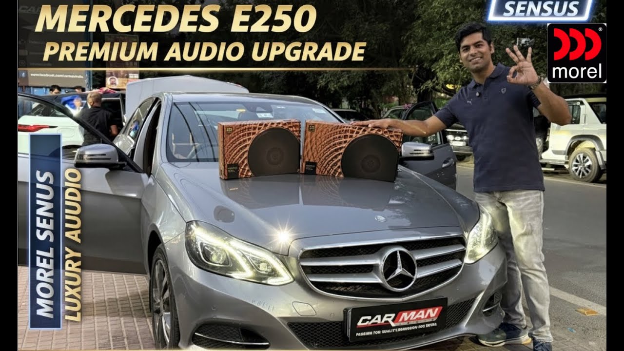 MERCEDES E200 from JAIPUR upgraded with MOREL SENSUS 3 Way Audio 🔊 PLUG N PLAY 🤩 | CAR MAN INDIA