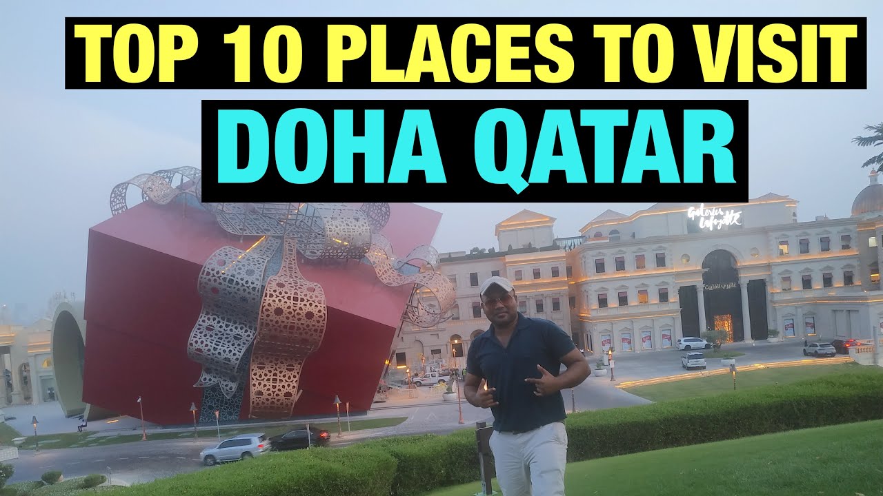 Top 10 Best Places to Visit Doha Qatar