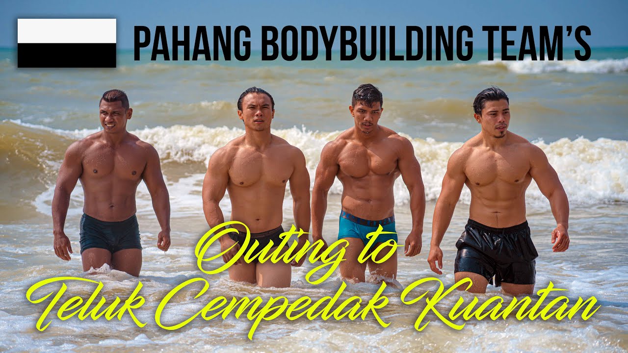 PAHANG Bodybuilding Team's - Outing to Pantai Teluk Cempedak, Kuantan