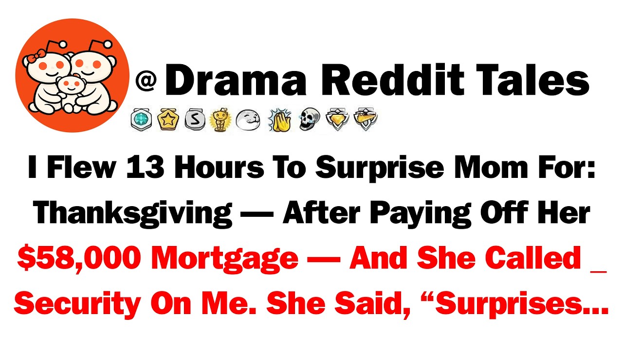 I Flew 13 Hours To Surprise Mom For Thanksgiving—After Paying Off Her  58,000 dollars Mortgage—And