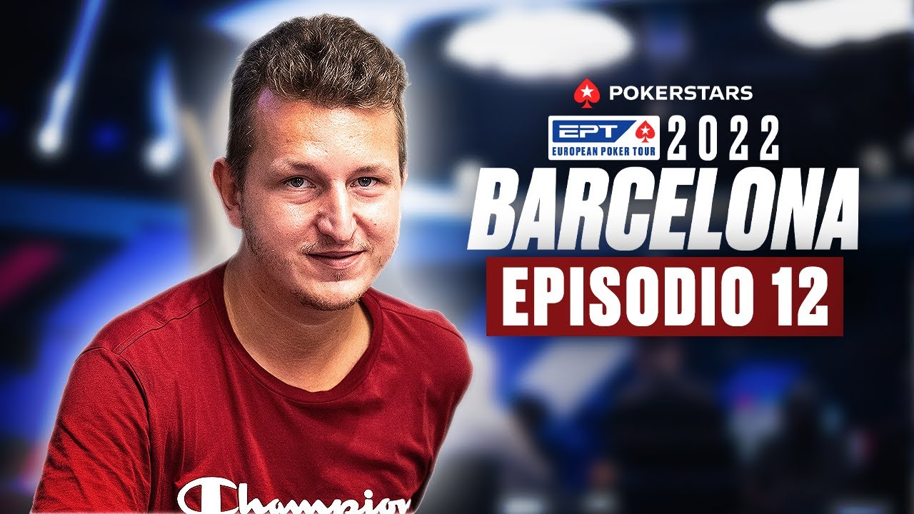 PokerStars EPT de Barcelona 2022 | Episodio 12 ♠️ PokerStars en Español