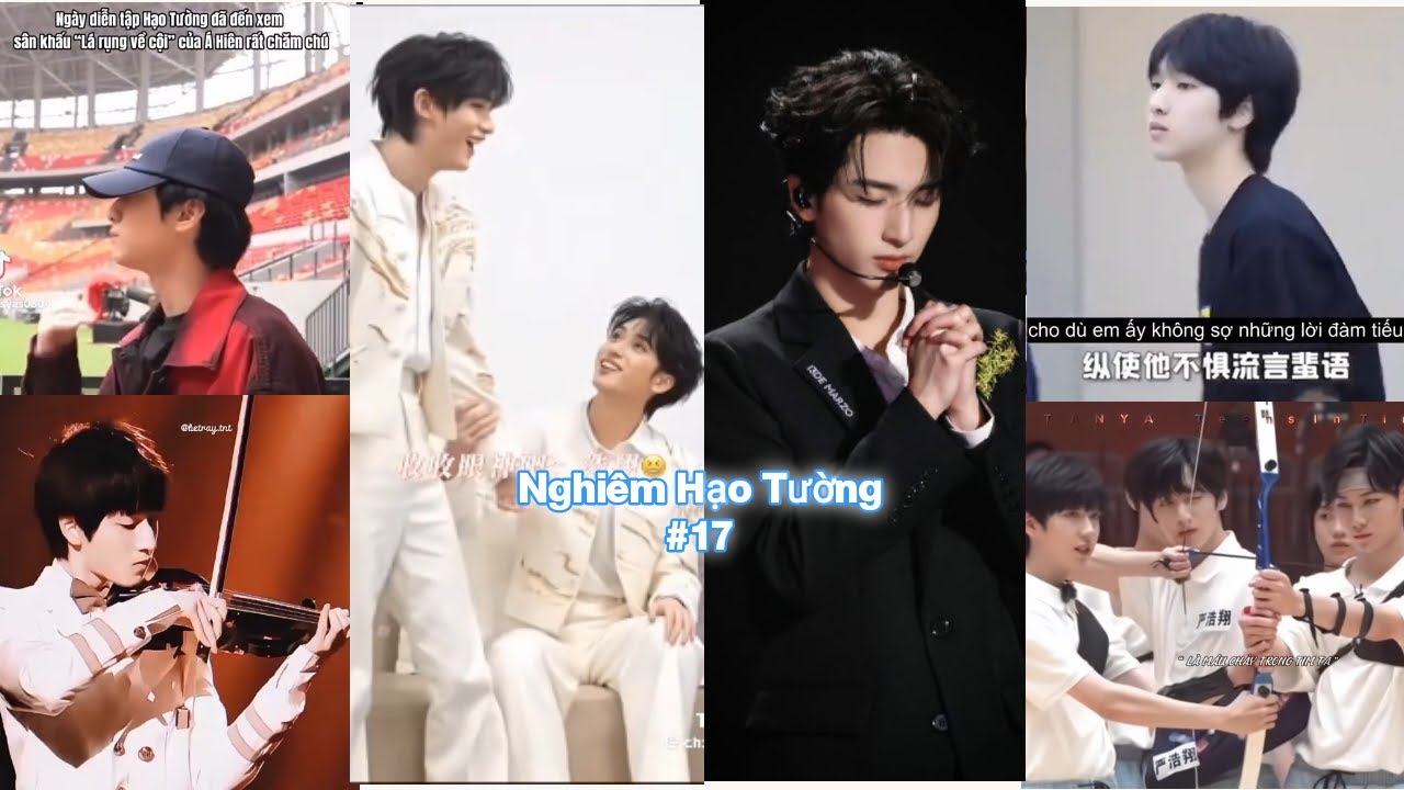 [TikTok] Nghiêm Hạo Tường #17| 