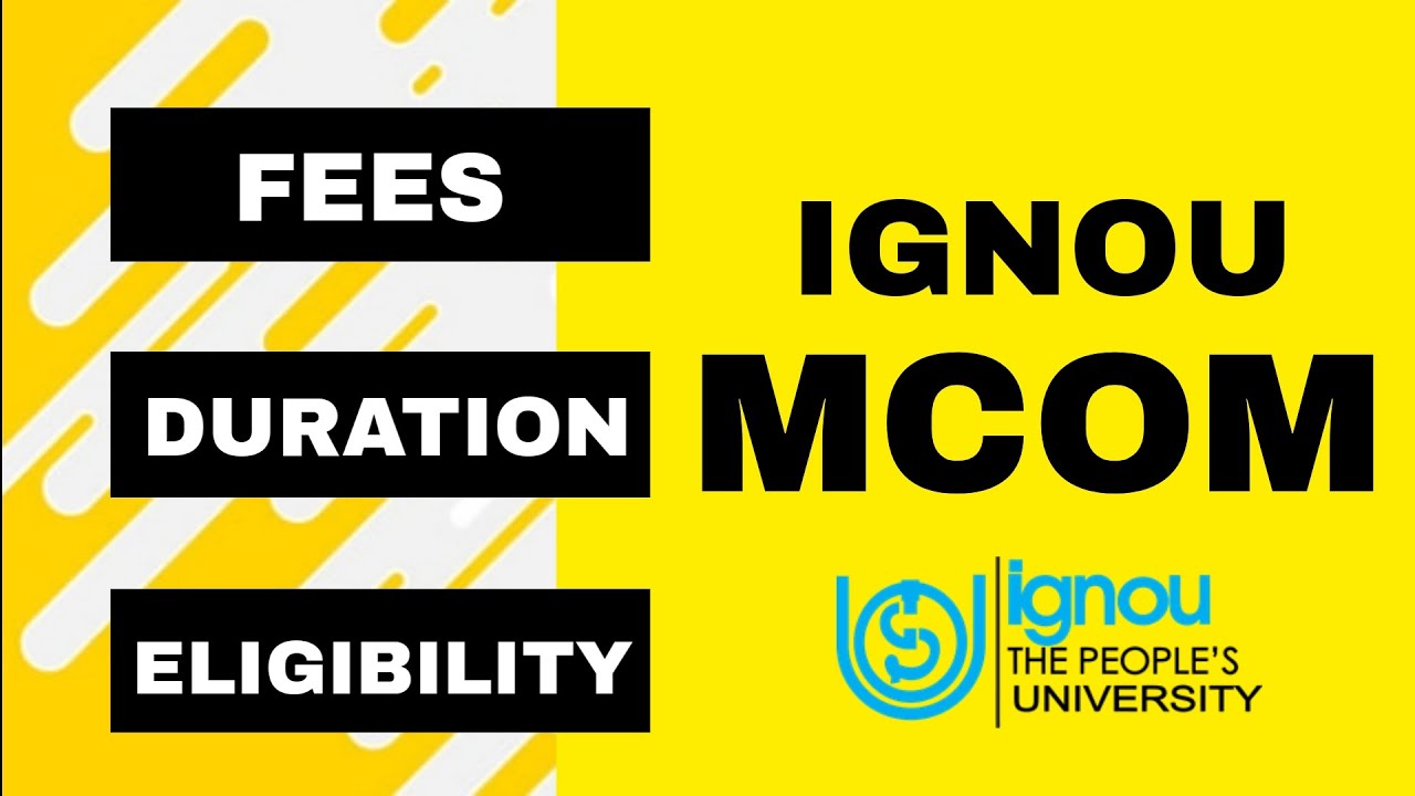 IGNOU MCOM || FEES || DURATION || ELIGIBILITY #ignouadmission #ignoumcom @IGNOUalerts