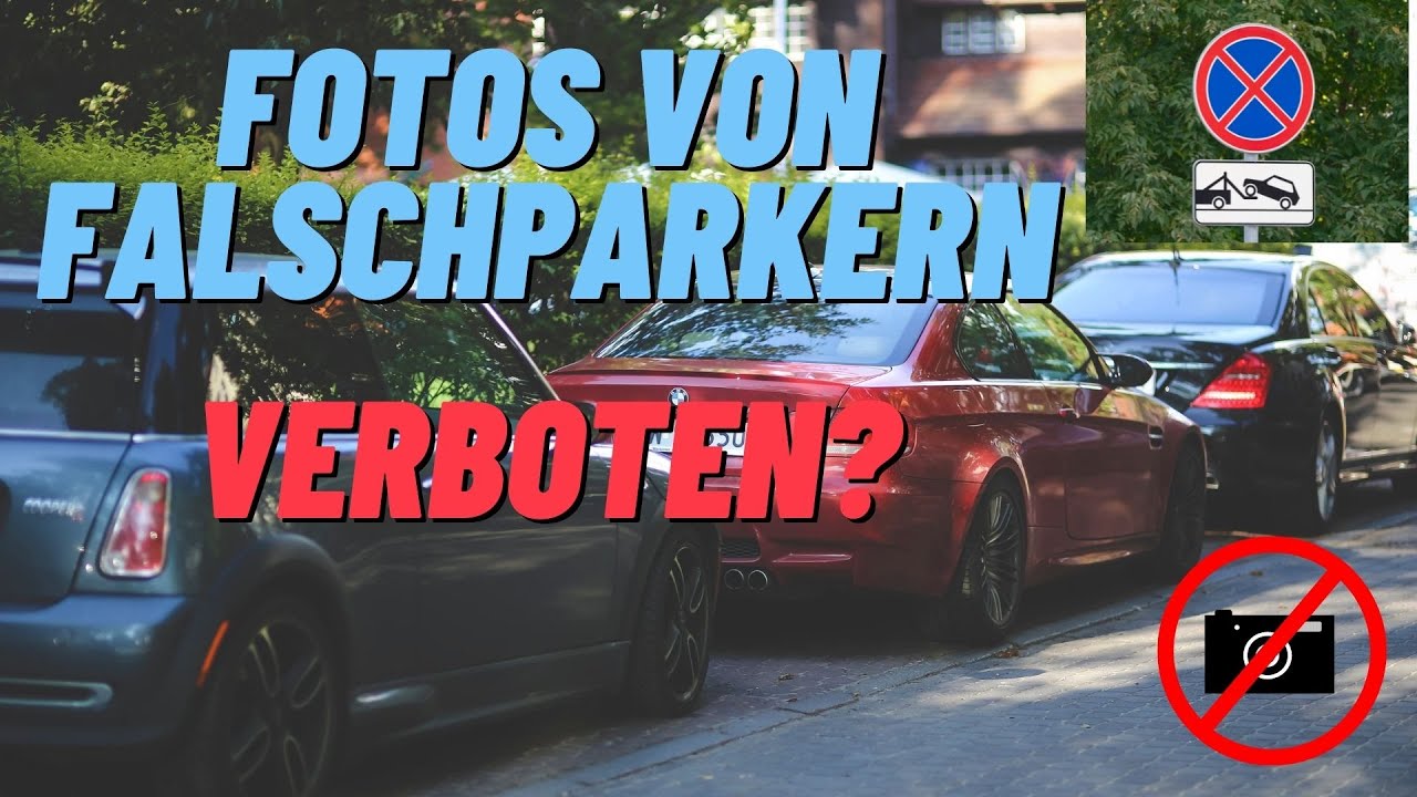 Fotos von Falschparkern verboten?