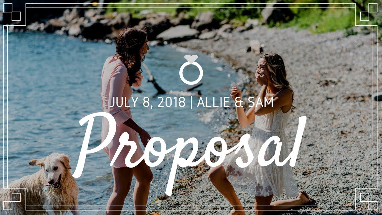 Lesbian PROPOSAL Video - We're ENGAGED! | Allie & Sam 2018