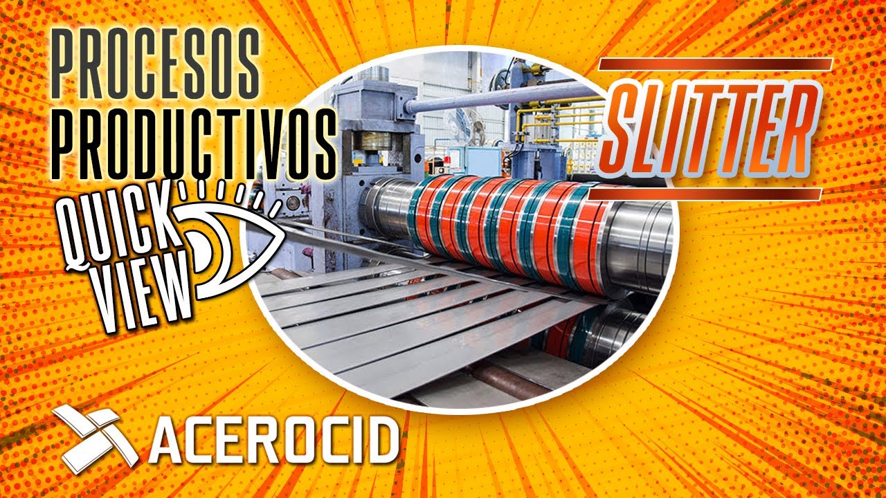 ACEROCID  -  Proceso de Corte con Slitter