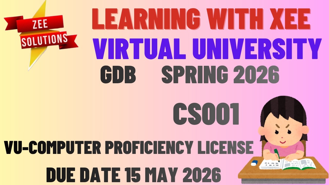 CS001 VU-Computer Proficiency License GDB Spring 2026 Virtual University of Pakistan