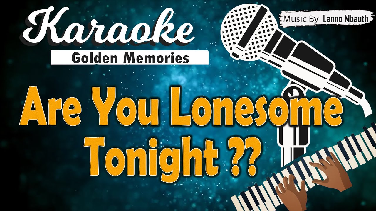 Karaoke ARE YOU LONESOME TONIGHT Elvis Presley