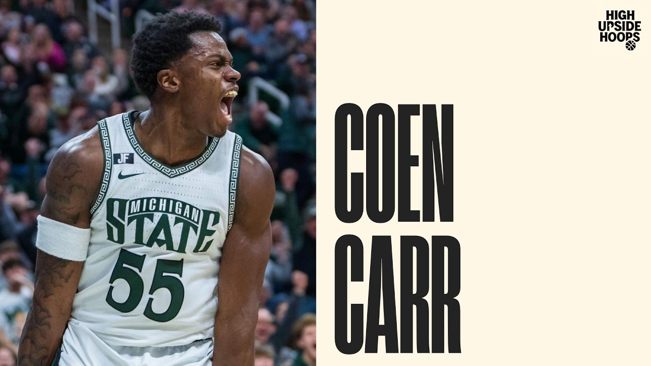 Coen Carr (Michigan State) // Human Highlight Reel