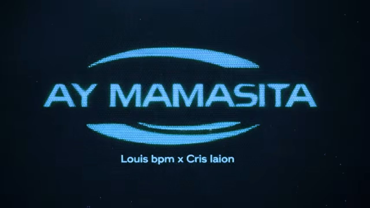 Louis BPM, Cris Laion - Ay Mamasita 