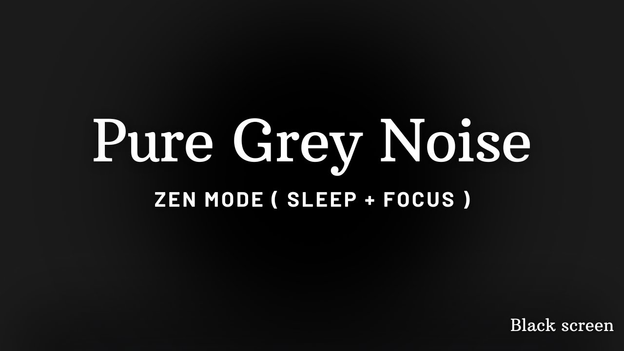 Grey Noise Ambience | Sleep, Study, Focus &ndash; Mask Distractions & Relax