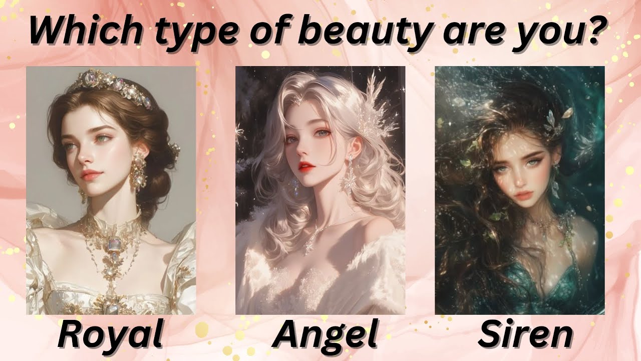 Which beauty are you ?| angel,siren,royal |find your aesthetic | sarcasticbubble