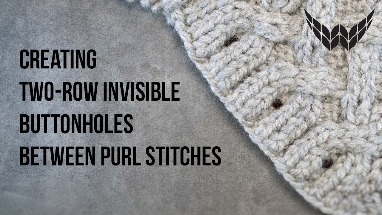Two-Row Invisible Buttonhole Between Purl Stitches