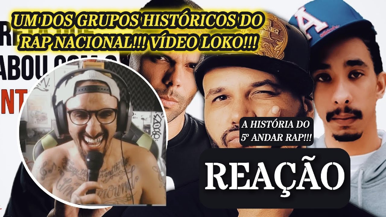 A Hist&oacute;ria do Quinto Andar Rap: Um resumo do seu Auge e sua Queda! [REA&Ccedil;&Atilde;O]