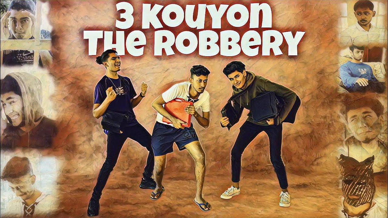 3 Kouyons - The Robbery