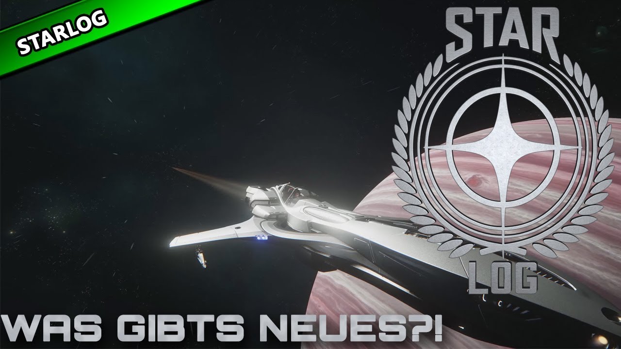STARLOG 🤳 STAR CITIZEN NEWS & MEHR | STAR CITIZEN VLog [Deutsch/German]