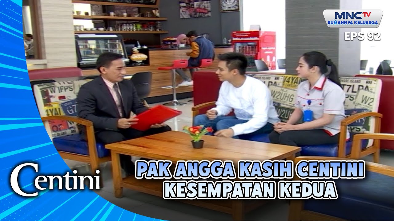 PAK ANGGA KASIH CENTINI KESEMPATAN KEDUA|  CENTINI EPS92