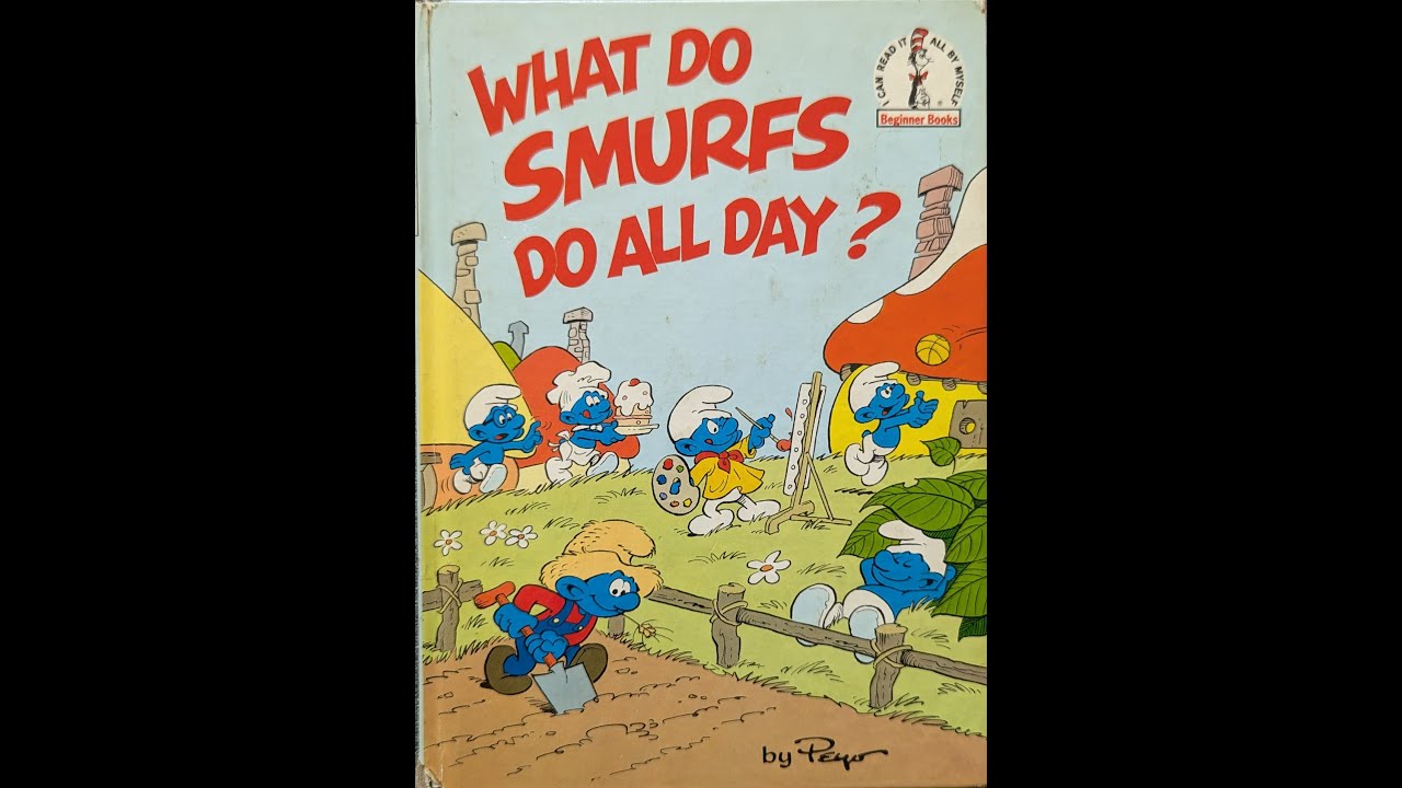 What Do Smurfs Do All Day? - Read Aloud