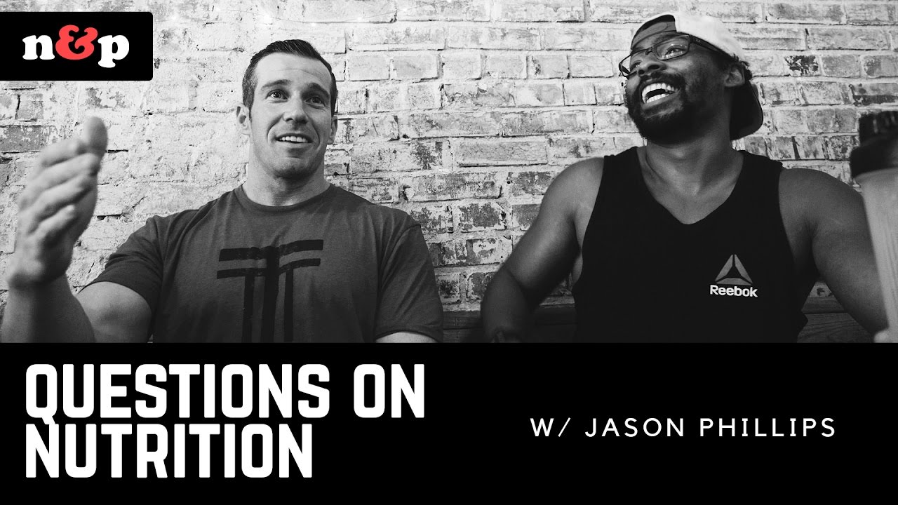 Questions on Nutrition w/ Jason Phillips - Nuggets & Pearls