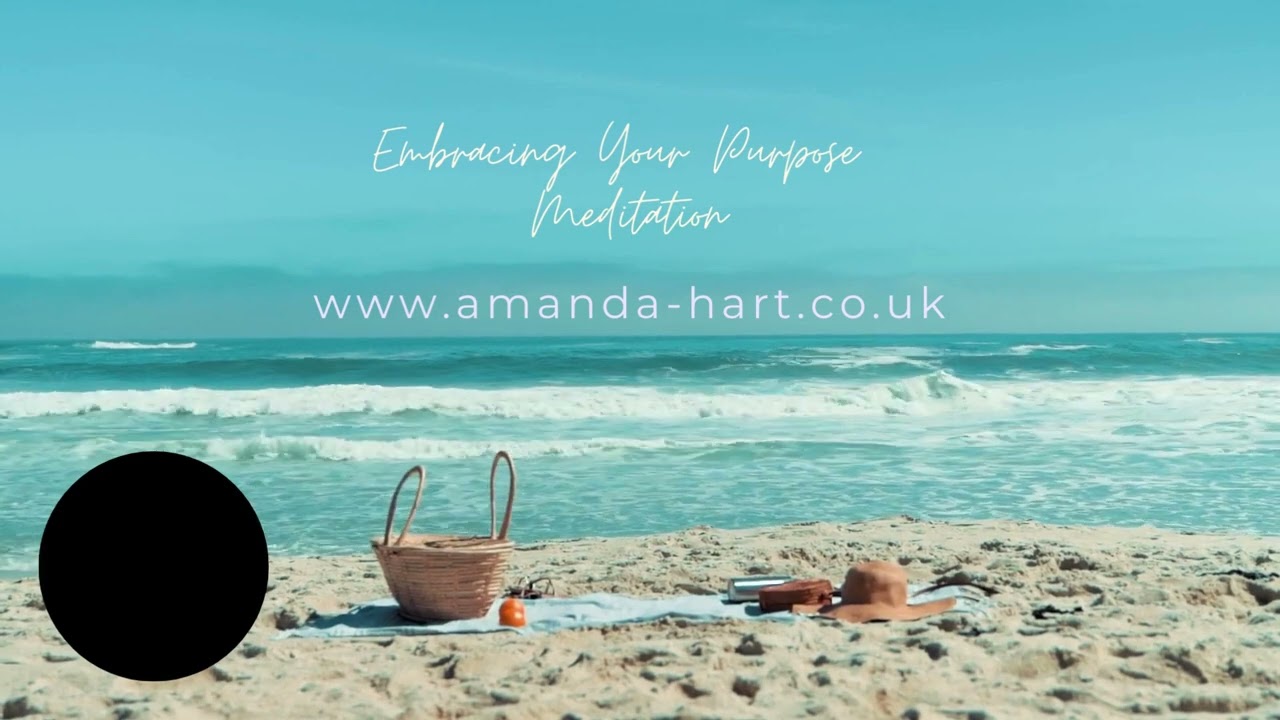 Embracing Your Purpose Meditation by Amanda Hart