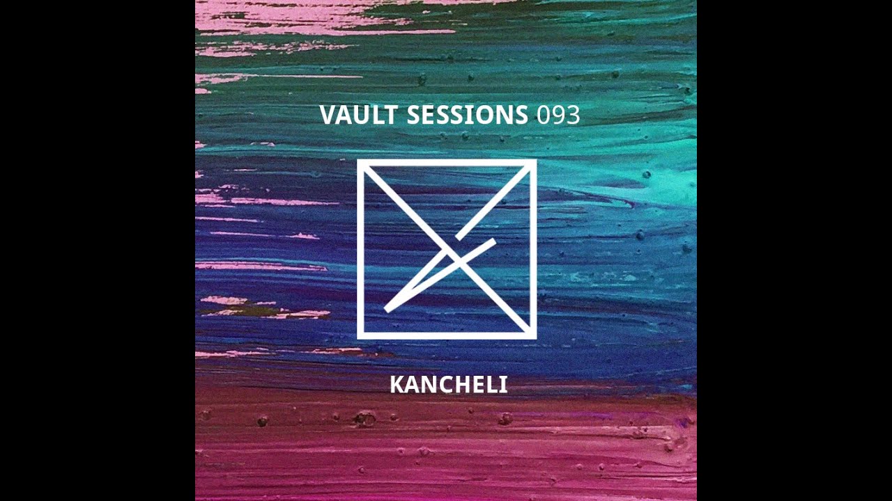 Kancheli - Vault Sessions #093