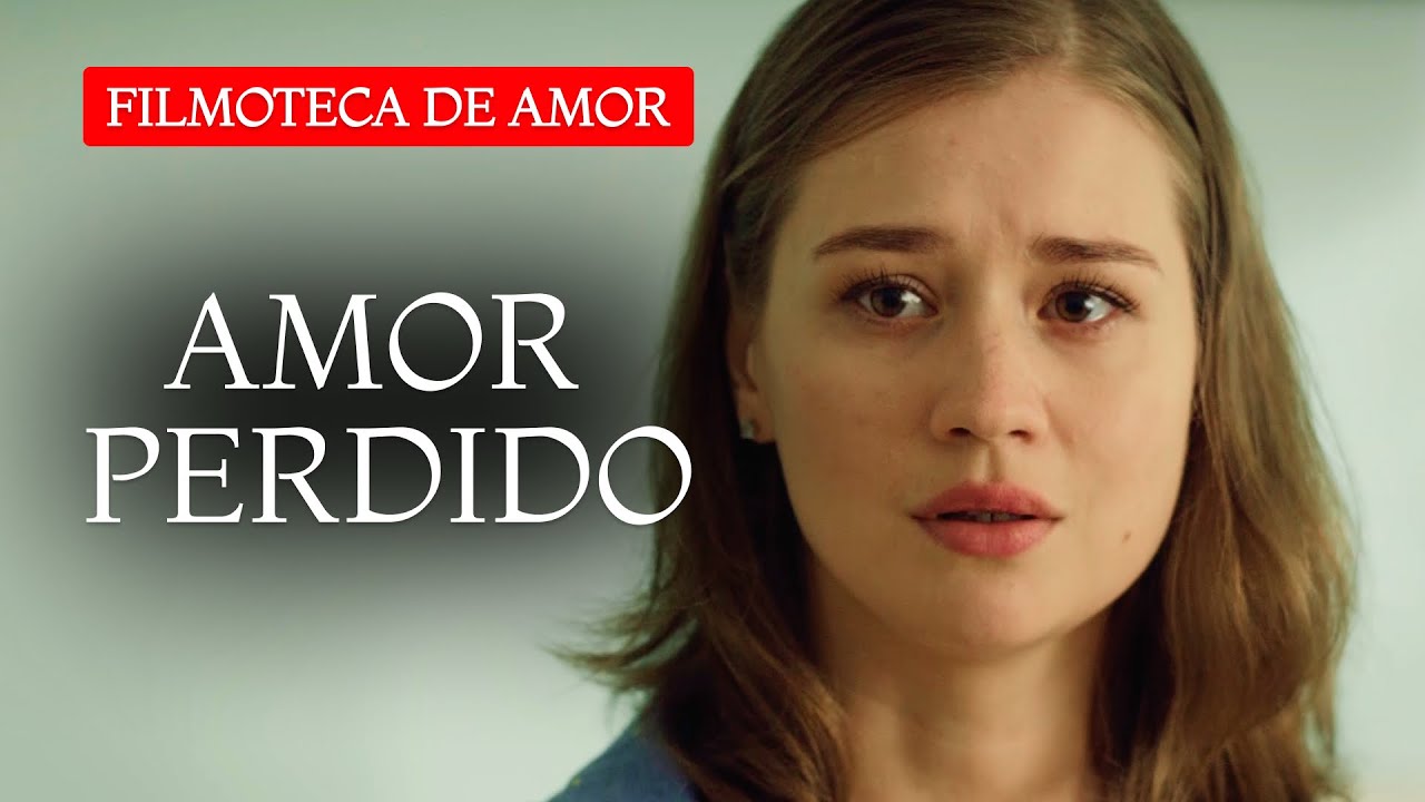 &iexcl;LA HISTORIA DE AMOR QUE EVOCA LAS MEJORES EMOCIONES! | Amor perdido | Novela de amor