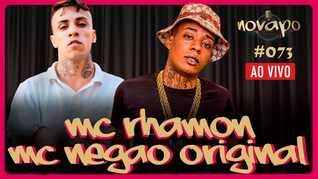 MC RHAMON E MC NEGÃO ORIGINAL - Novapo Podcast #073