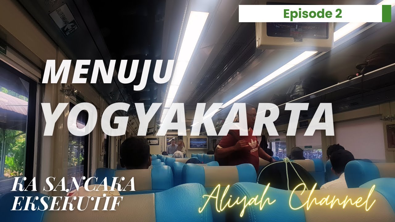 Nyobain Kereta Eksekutif KA Sancaka Menuju Yogyakarta | Apakah worth it?