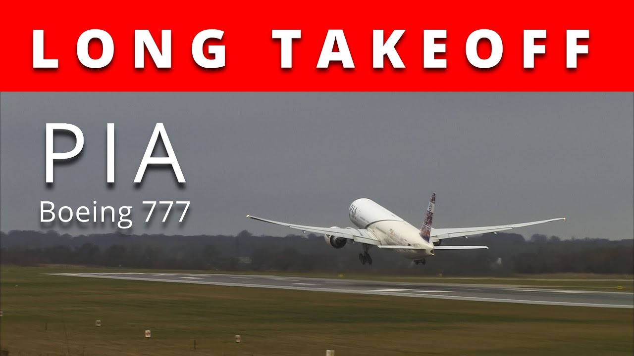 Long takeoff run | PIA | Boeing 777 | GE90 power