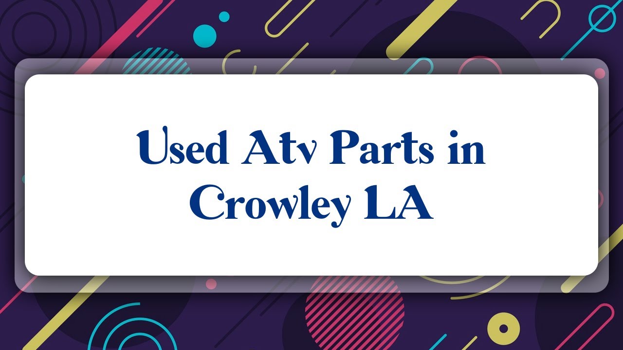 Top 10 Used Atv Parts in Crowley, LA